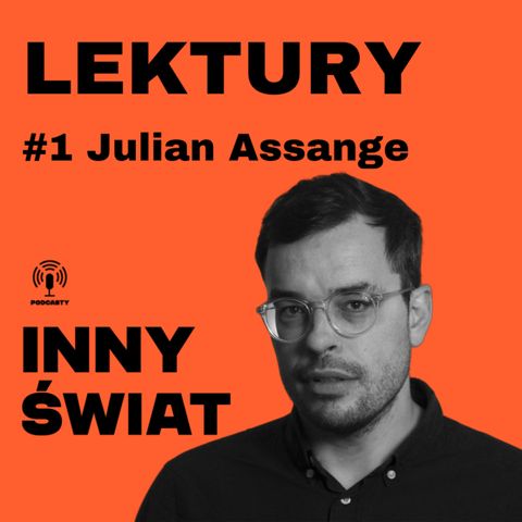 [NOWY FORMAT] LEKTURY #1 – Julian Assange!