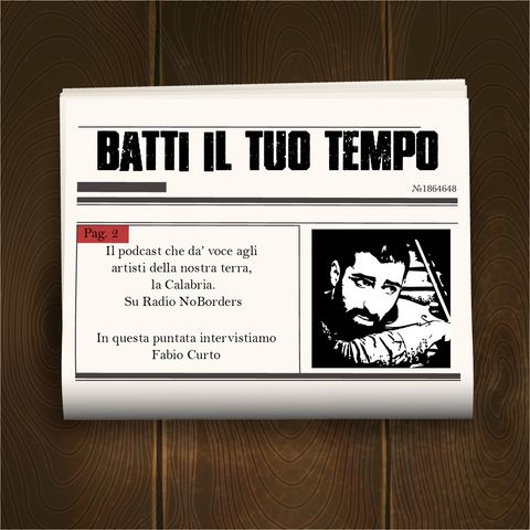 Batti il tuo Tempo - Ep.2 Fabio Curto