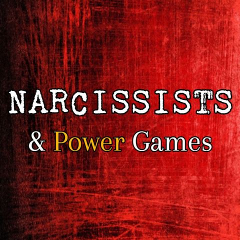 Episode 212: Narcissists Play Power Games