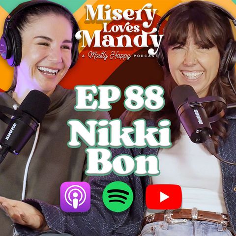 Misery Loves Nikki Bon | EP 88