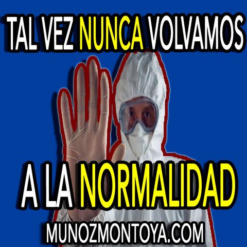 ¿Cuándo volveremos a la normalidad?