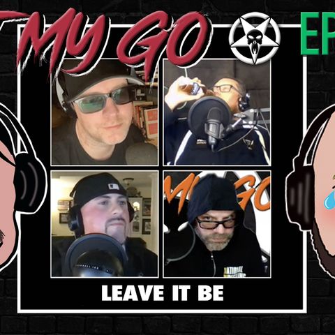 Episode 74: Leave It Be