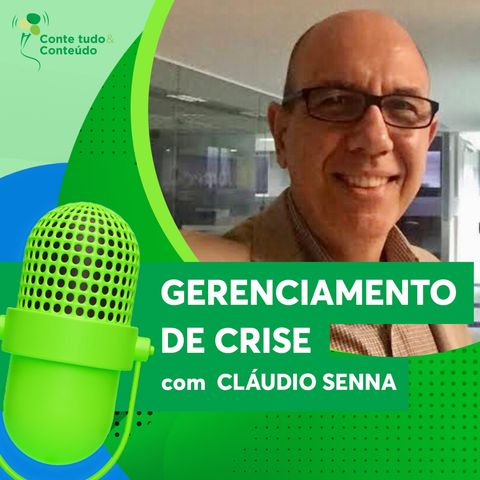 Episódio 8 - Gerenciamento de Crise - Cláudio Senna