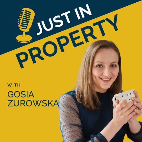 Introduction to Just In Property - with Gosia Zurowska