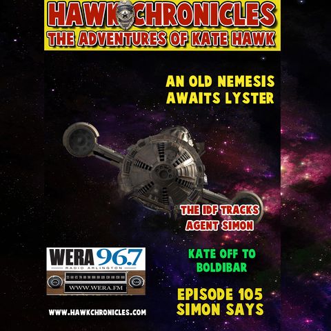 Episode 105 Hawk Chronicles "Simon Says"