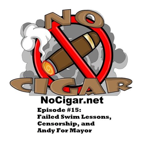 Episode #15: Failed Swim Lessons, Censorship, and Andy For Mayor.