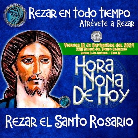 HORA NONA ✟ VIERNES 13 DE SEPTIEMBRE 2024 ✟ Camino Neocatecumenal ✟ Liturgia de las Horas NONA.