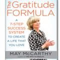 The Gratitude Formula: A 7-Step Success System to Create a Life That You Love with author May McCarthy!