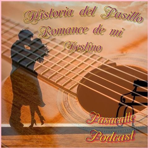 04 - Historia del Pasillo - Romance de mi Destino