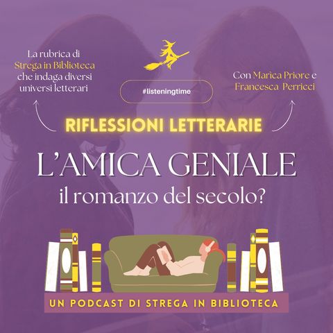 L'amica geniale di Elena Ferrante: il libro del secolo?