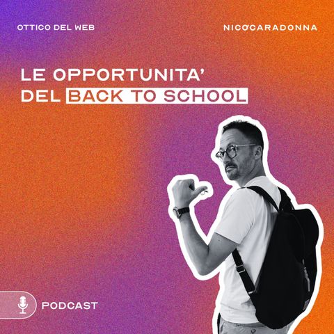 Le opportunità del Back to School - EP32