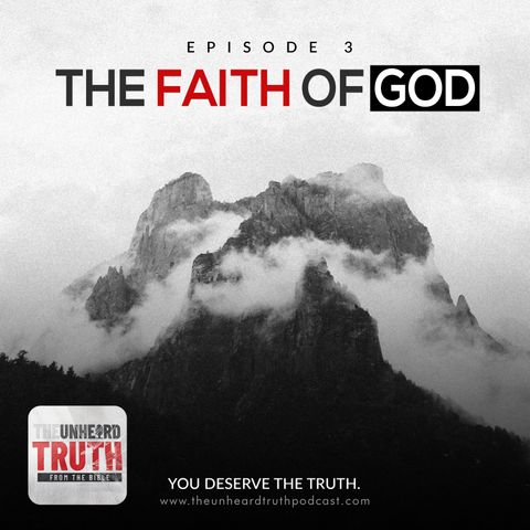 EP3: The Faith of God