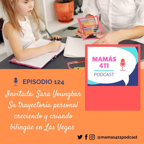 124 - Invitada: Sara Youngbar. Su trayectoria personal creciendo y criando bilingüe en Las Vegas