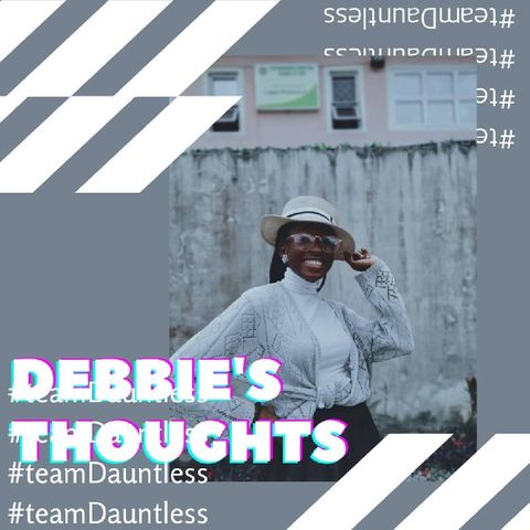 Episode 5 - Debbie's Thoughts. Random Thoughts