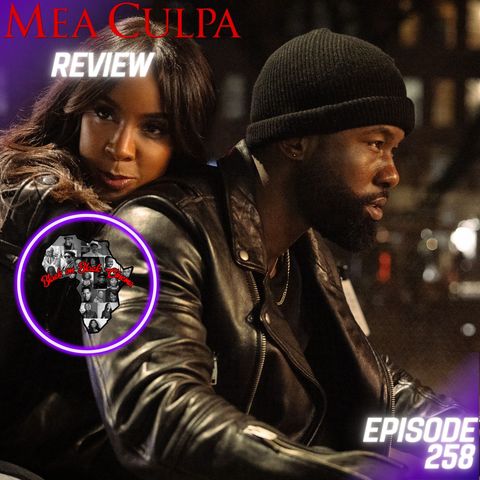 Episode 258: "Mea Culpa" (REVIEW) - Black on Black Cinema