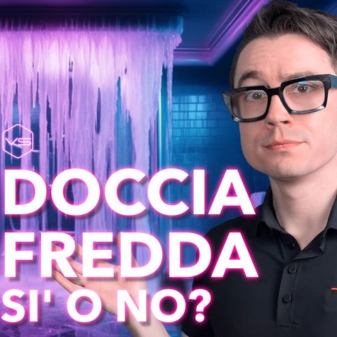 Doccia Fredda: sì o no?