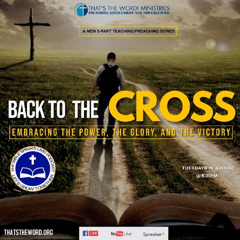 The Bible Speaks Live! | Back To The Cross: 'The Madness' (1 Cor.1:18; 2:2)