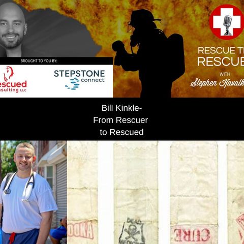 Bill Kinkle- From Rescuer to Rescued