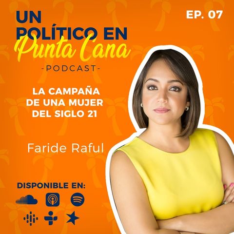 Faride Raful - Un Político en Punta Cana - Capítulo 6