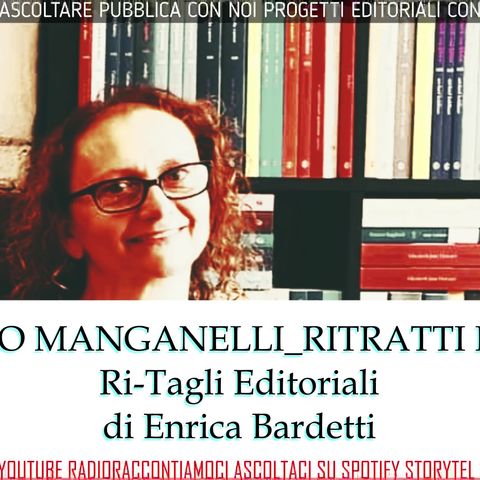 GIORGIO MANGANELLI_RITRATTI INEDITI-RiTagli Editoriali di Enrica Bardetti