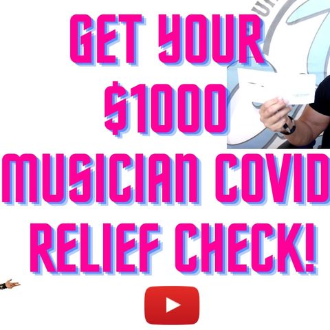 Get a $1000 Musician Covid Relief Check August 2021