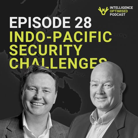 #28 Indo-Pacific Security Challenges: Global Tensions & Alliances | Col. Paddy Hallinan ADF (ret)