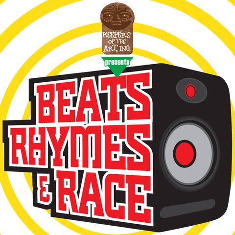 KEEPERS OF THE ART PRESENTS - Beats Rhymes and Race - Episode X : Introduction to The Hip Hop Preservation Project with guest Asheru Benn