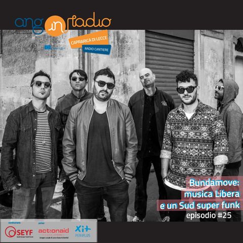 Puglia - Radio Cantiere - #25 Bundamove: musica Libera e un Sud super funk