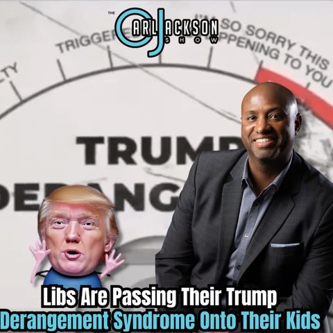 How Libs Are Passing Their Trump Derangement Syndrome (TDS) Onto Their Kids