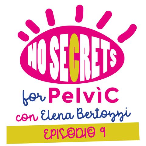 Oncologia e sessualità - No Secrets for Pelvìc - Ep.9