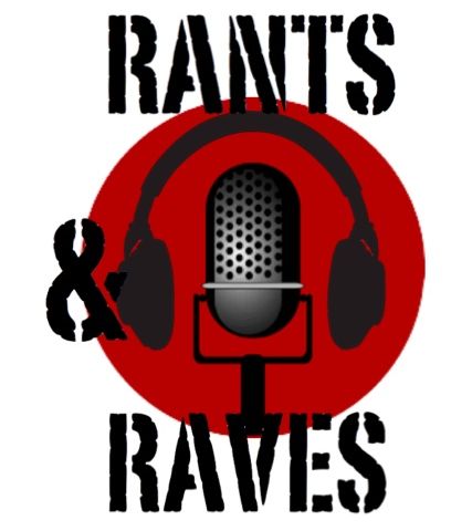 Rants and Raves Bloopers…So Far