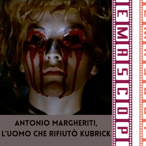 Antonio Margheriti, l'uomo che rifiutò Kubrick (Serie B italiana parte IV)