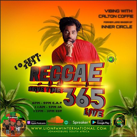 The Reggae Drivetime365 Live with Lion Paw Int'l Ep 10 Sept 21