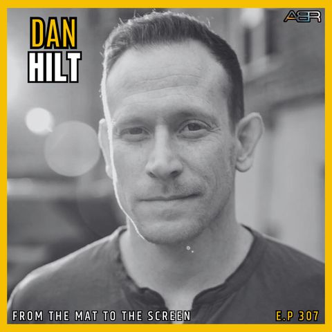 Wrestling and Hollywood: Dan Hilt's Journey from Region 6 to the Big Screen on episode 307