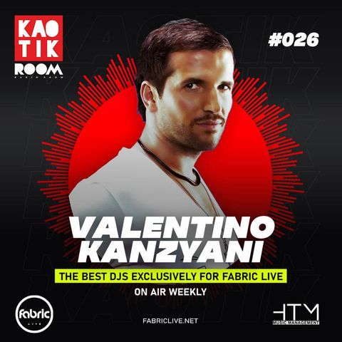 VALENTINO KANZYANI - KAOTIK ROOM EP. 026