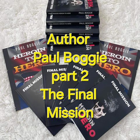 The Boggie man Author Paul Boggie Heroin to hero The final Mission