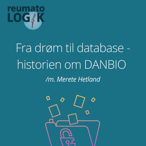 Fra drøm til database - historien om DANBIO m. Merete Hetland [public]