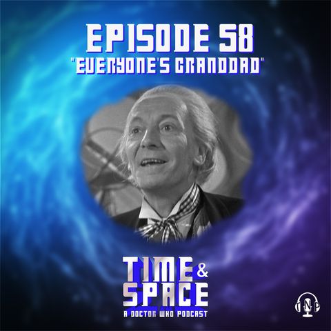Episode 58 - Everyone's Granddad