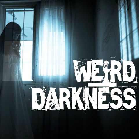 “WE CALL HER ABIGAIL” and 6 More Scary True Paranormal Horror Stories! #WeirdDarkness