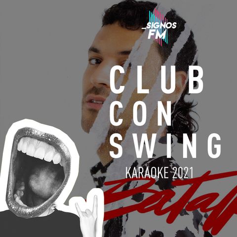 SignosFM #ClubConSwing Karaoke 2021 (Abril-Mayo)