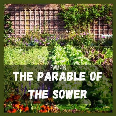 FWM206 The Parable of the Sower