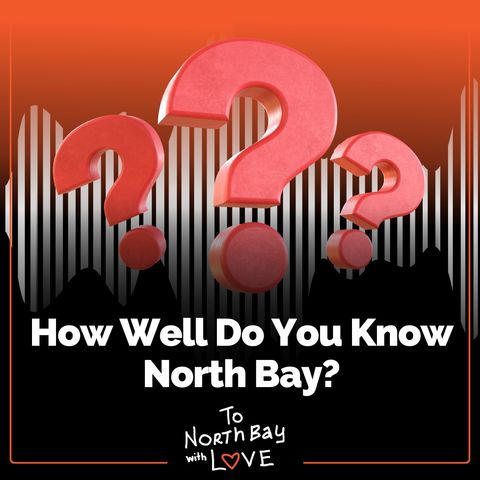 Quiz Game: How Well Do You Know North Bay?