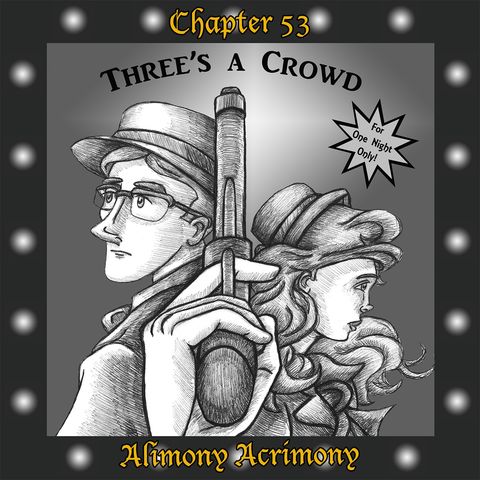 Chapter 53: Alimony Acrimony