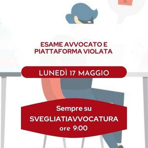 ESAME AVVOCATO E PIATTAFORMA VIOLATA #SvegliatiAvvocatura