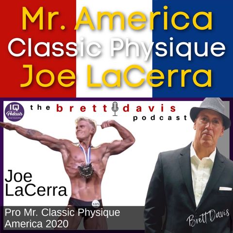 Joe LaCerra LIVE on The Brett Davis Podcast Ep 307
