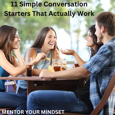 11 Simple Conversation Starters That Actually Work