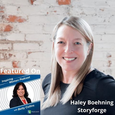 Inspiring Women, Episode 23:  An Interview with Haley Boehning, Storyforge