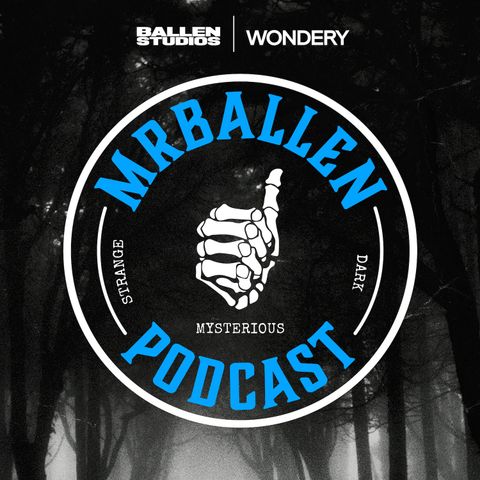 Listen Now - MrBallen Podcast: Strange, Dark & Mysterious Stories