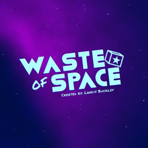 Waste of Space Ep. 1: Pilots