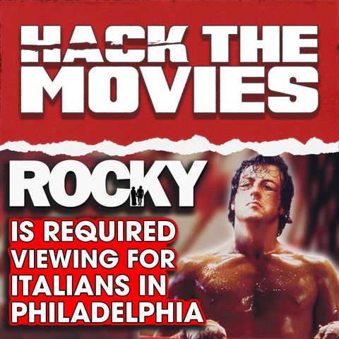 Rocky Is Required Viewing For Italians In Philadelphia! - Talking About Tapes (#274)